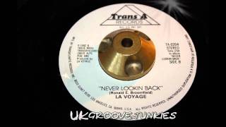 LA Voyage  never lookin back 70s Modern Soul 1980s [upl. by Anilem]