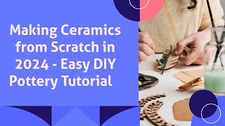 Make Your Own Ceramic Masterpieces at Home with This Simple Guide [upl. by Palestine]