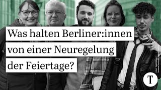 Gesetzliche Feiertage vs Urlaubstage Das sagen Berliner zu einer Neuregelung der Feiertage [upl. by Collimore]