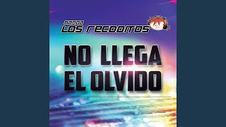 No Llega El Olvido [upl. by Hoebart]