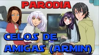 Parodia  Celos de amigas con Armin Corazón de Melón [upl. by Fortin674]