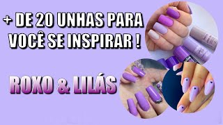 de 20 UNHAS LILÁS  ROXAS para você se Inspirar [upl. by Llerahs]