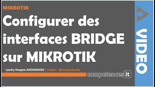 185 Configurer des interfaces BRIDGE sur MIKROTIK avec WinBox [upl. by Arykahs]