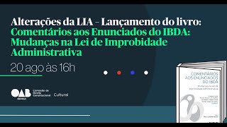 COMENTÃRIOS AOS ENUNCIADOS DO IBDA MUDANÃ‡AS NA LEI DE IMPROBIDADE ADMINISTRATIVAquot [upl. by Nahtam]