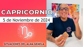 CAPRICORNIO  Horóscopo de hoy 5 de Noviembre 2024 [upl. by Yelekalb]