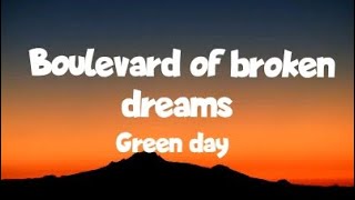 Green day  Boulevard of broken dreams Lyrics [upl. by Daniel]