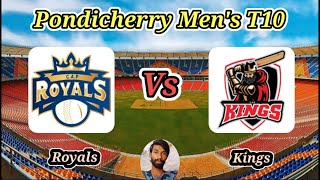 Royals vs Kings  Match 33  Pondicherry Mens T10 [upl. by Leibman733]