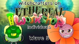 Arcanian WhatIfs  Witchcrafters on Ethereal Workshop  Individuals Batch 5 [upl. by Nemra881]