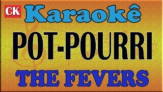 POTPOURRI THE FEVERS KARAOKE PLAYBACK [upl. by Rebak147]