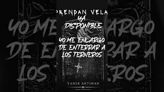 Prendan velas  yamir antiman music rap [upl. by Lladnew]