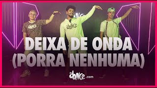 Deixa de Onda Porra Nenhuma  Dennis Ludmilla e Xamã  FitDance Coreografia Dance Video [upl. by Intyrb]