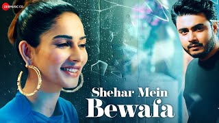 Shehar Mein Bewafa  Official Music Video  Raj Barman Aneri Vajani  Kumaar  Swaroop B [upl. by Hollister]