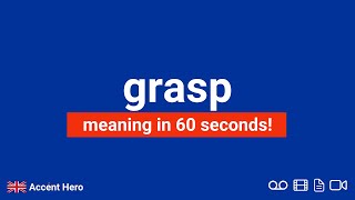 GRASP  Meaning and Pronunciation [upl. by Nagud]