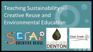 Teaching Sustainability Creative Reuse and Environmental Education [upl. by Burton]