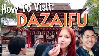 HOW TO VISIT DAZAIFU TENMANGU SHRINE 太宰府天満宮に行ってみよう！ [upl. by Chaudoin]