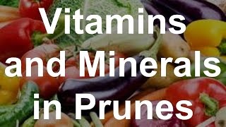 Vitamins and Minerals in Prunes  Health Benefits of Prunes [upl. by Stetson]