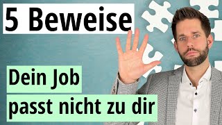 5 Beweise dass dein Job nicht mehr zu dir passt [upl. by Firman360]