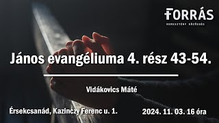 János evangéliuma 4 rész 4354 [upl. by Maher]