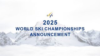 2025 FIS Alpine World Ski Championships Announcement [upl. by Eyar975]