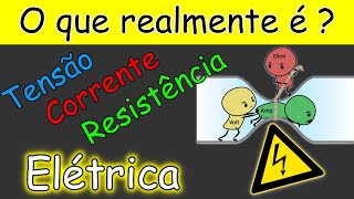 TENSÃO CORRENTE e RESISTÊNCIA ELÉTRICA e Qual a função deles na ELETRICIDADE Muito fácil [upl. by Mauricio395]