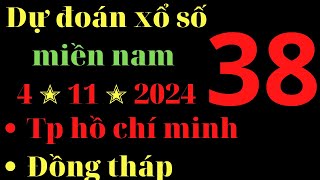 Dự đoán kết quả xổ số miền nam ngày 4 tháng 11 năm 2024 thứ 2 tp hồ chí minh đồng tháp cà mau xsmn [upl. by Flavian]