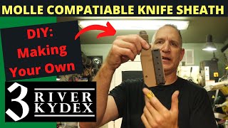 DIY Making Your Own MolleCompatible Knife Sheath [upl. by Zohar556]