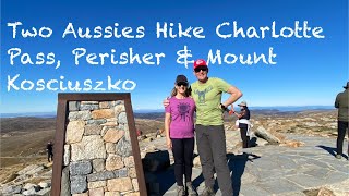 Two Aussies Hike Charlotte Pass Perisher and Mount Kosciuszko [upl. by Nivrae]