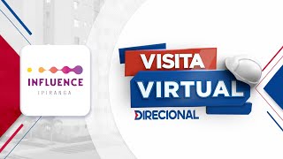 Visita virtual  Influence Ipiranga [upl. by Notsag388]