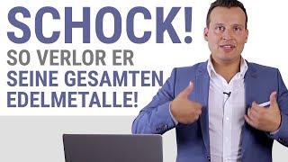 SCHOCK So verlor er sein gesamtes Gold amp Silber [upl. by Graff]