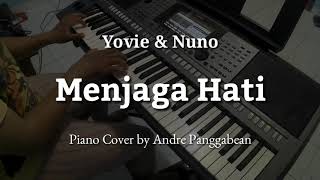 Menjaga Hati  Yovie amp Nuno  Piano Cover by Andre Panggabean [upl. by Repinuj]