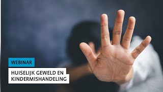 Webinar Blinde vlekken bij huiselijk geweld en kindermishandeling wie is die pleger [upl. by Eduard]