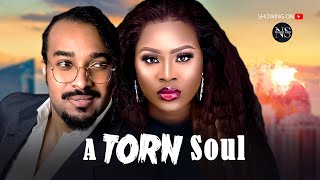 A TORN SOUL CALISTA OKONRONKWO amp BRYAN LATEST NIGERIAN MOVIE 2024  AFRICAN MOVIE 2024 [upl. by Curren]