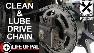 How To Budget Clean amp Lube Chain  FZ25  Life of Pal [upl. by Assirt]