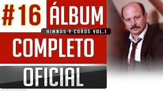 Marino 16  Himnos Y Coros Vol1 Album Completo Oficial [upl. by Akehsyt]