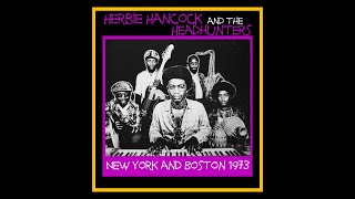 Herbie Hancock and the Headhunters  New York and Boston 1973 [upl. by Mik]