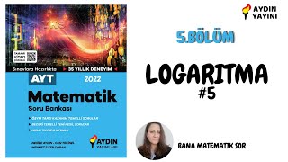 Aydın Yayını Ayt Matematik Çözümleri  5BÖLÜM  LOGARİTMA  Test5 [upl. by Bysshe]