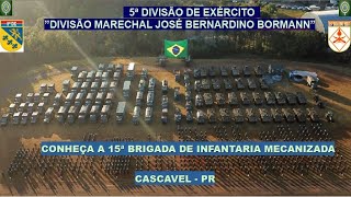 CONHEÇA A 15ª BRIGADA DE INFANTARIA MECANIZADA [upl. by Matthia300]