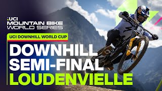 Loudenvielle Downhill World Cup SemiFinals  UCI Mountain Bike World Series [upl. by Eirojam976]