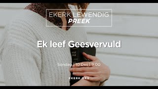 Ek leef Geesvervuld 10 Des 2023 [upl. by Pryor]