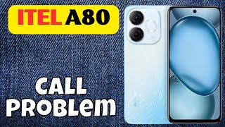 How to Fix itel A80 Call Problem new [upl. by Lambert133]