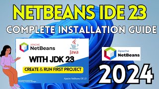 How to Install NetBeans IDE 23 on Windows 10 11  2024   Run Java Program in Netbeans IDE [upl. by Horne]