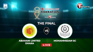 LIVE  Mohammedan SC vs Abahani Ltd Dhaka  Federation Cup 202223  Final  T Sports [upl. by Annet]