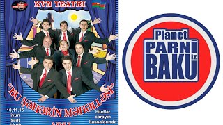 Bu Şəhərin Məhəlləsi  Planet Parni iz Baku 2004 Tam versiya [upl. by Dennard]