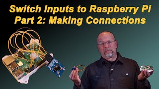 Raspberry Pi GPIO Switch Input  Part 2 Making the Connections [upl. by Selin996]