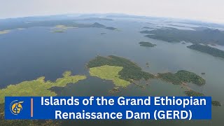 Islands of the Grand Ethiopian Renaissance Dam GERD [upl. by Eila56]