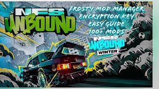 NFS UNBOUND Frosty Mod Manager Tutorial Inc Encryption 🔑 100 Game Enhancing Mods [upl. by Gniw]