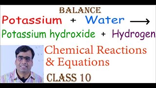 Balance Potassium  Water gives Potassiumhydroxide  Hydrogen Chemical Reactions amp Equations Class10 [upl. by Baudoin716]