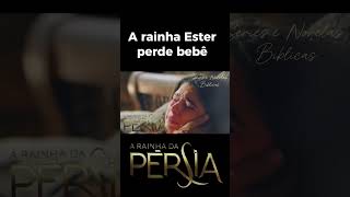 Rainha da Pérsia capítulo de hoje  A rainha Ester perde o seu bebê [upl. by Giah742]