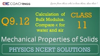 Mechanical Properties of Solids Exercise 912 NCERT Solutions Class 11 Bulk Modulus Stress Strain [upl. by Calvo14]