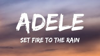 Adele  Set Fire To The Rain Lyrics [upl. by Ferdie]